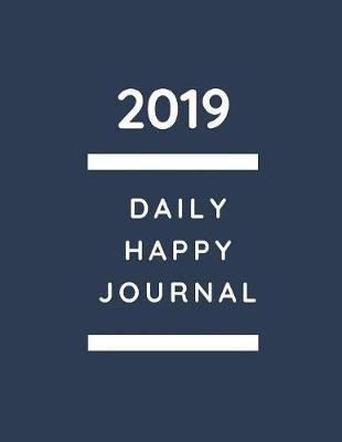 Book cover for 2019 Happy Daily Planner