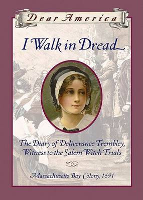 Cover of I Walk in Dread, the Diary of Deliverance Trembley, Witness