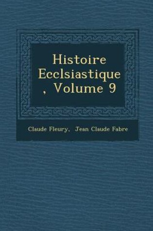 Cover of Histoire Eccl Siastique, Volume 9