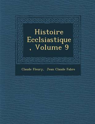 Book cover for Histoire Eccl Siastique, Volume 9