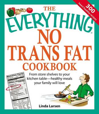 Book cover for The Everything No Trans Fats Cookbook