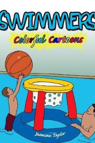 Cover of Swimmers Colorful Cartoons