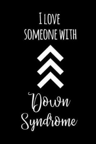 Cover of I Love Someone with Down Syndrome