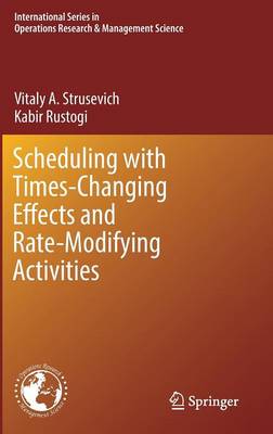 Book cover for Scheduling with Time-Changing Effects and Rate-Modifying Activities