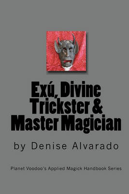 Book cover for Exu, Divine Trickster and Master Magician