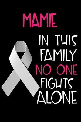 Book cover for MAMIE In This Family No One Fights Alone