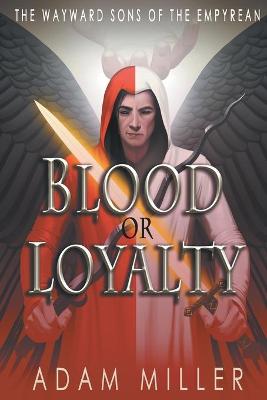 Cover of Blood or Loyalty