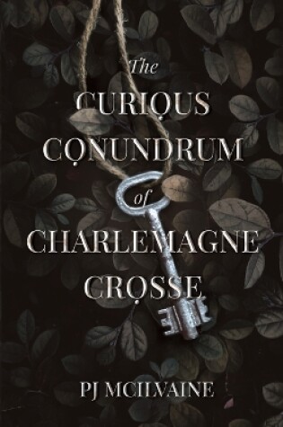 Cover of The Curious Conundrum of Charlemagne Crosse