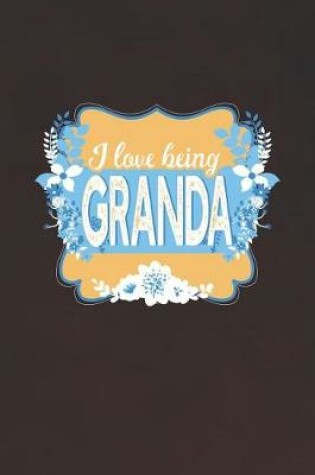 Cover of I Love Being Granda