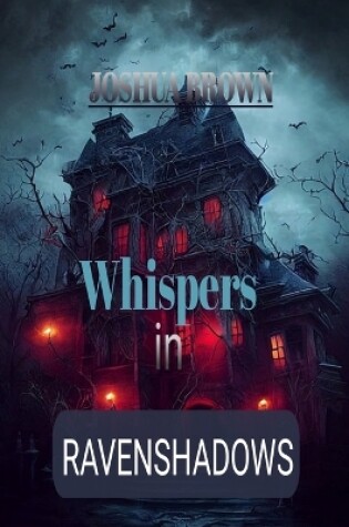 Cover of Whispers in Ravenshadows