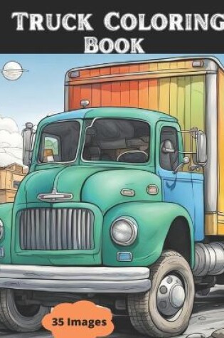 Cover of Truck Coloring Book vol 2