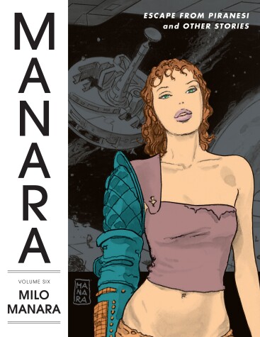 Book cover for The Manara Library Volume 6: Escape From Piranesi And Other Stories