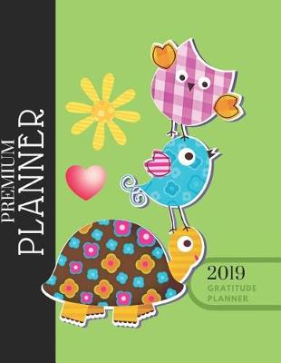 Book cover for 2019 Turtles Tortoise Gratitude Journal Daily Planner