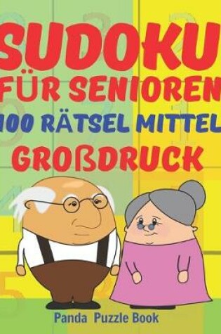 Cover of Sudoku Für Senioren - 100 Rätsel Mittel - Großdruck