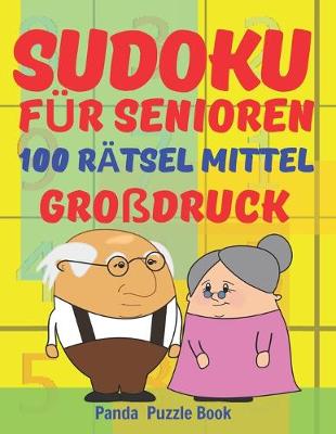 Book cover for Sudoku Für Senioren - 100 Rätsel Mittel - Großdruck