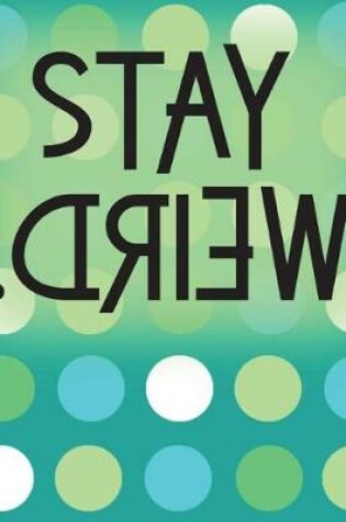Cover of Stay weird