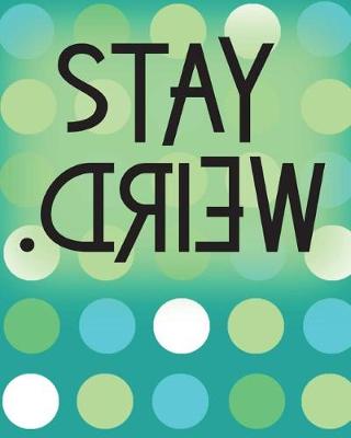 Book cover for Stay weird