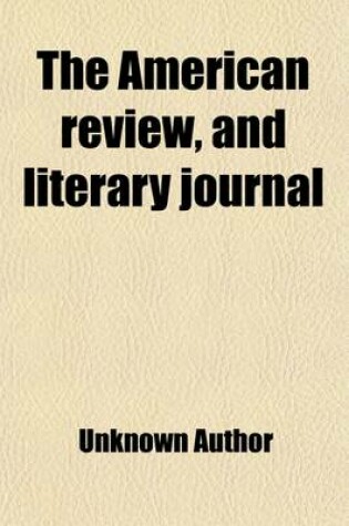 Cover of The American Review, and Literary Journal Volume 1