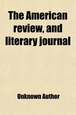 Book cover for The American Review, and Literary Journal Volume 1