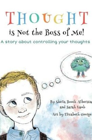 Cover of Thought is Not the Boss of Me!