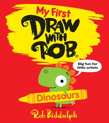 Book cover for My First Draw With Rob: Dinosaurs