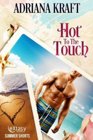 Cover of Hot to the Touch