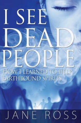 Cover of I See Dead People