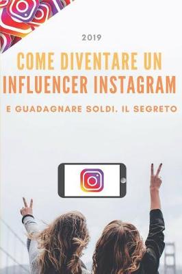 Book cover for Come diventare un Influencer Instagram