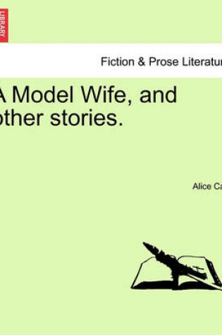 Cover of A Model Wife, and Other Stories.