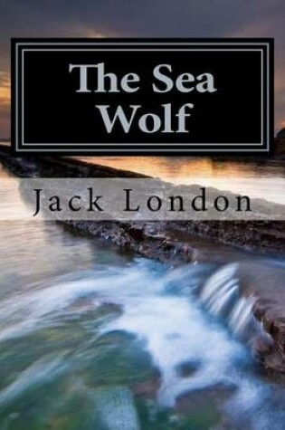 Cover of The Sea Wolf Jack London