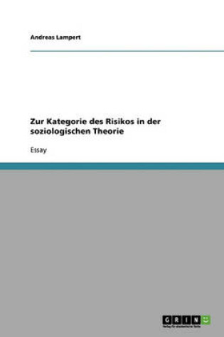 Cover of Zur Kategorie des Risikos in der soziologischen Theorie