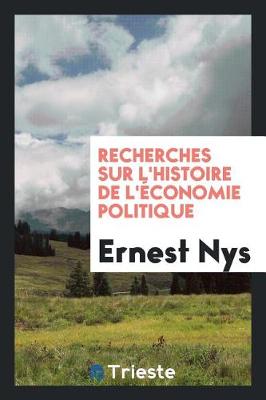 Book cover for Recherches Sur l'Histoire de l' conomie Politique