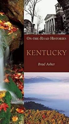 Cover of Kentucky (on the Road Histories)