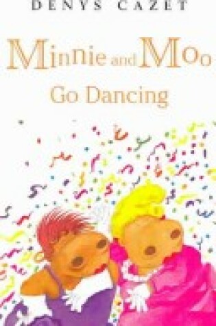 Cover of Minnie and Moo Go Dancing with CD