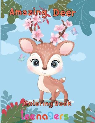 Book cover for Amazing Deer Coloring book teenagers