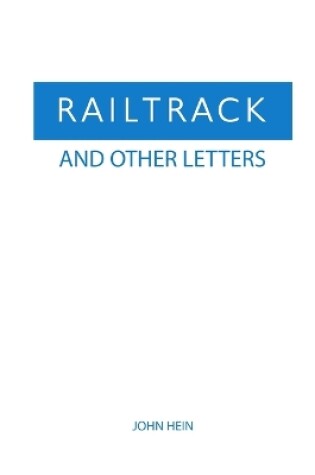 Cover of Railtrack And Other Letters