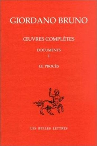 Cover of Oeuvres Completes. Documents I. Le Proces