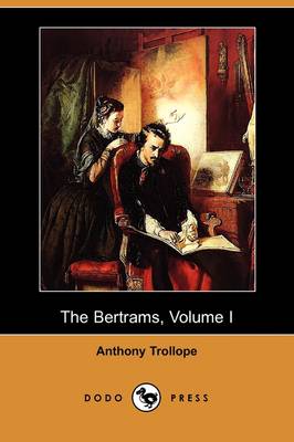 Book cover for The Bertrams, Volume I (Dodo Press)