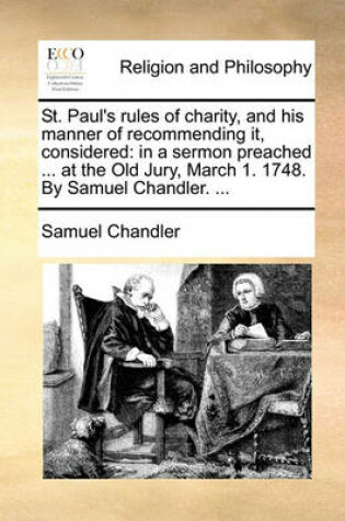 Cover of St. Paul's Rules of Charity, and His Manner of Recommending It, Considered