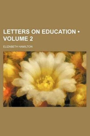 Cover of Letters on Education (Volume 2)