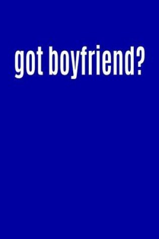Cover of Got Boyfriend?
