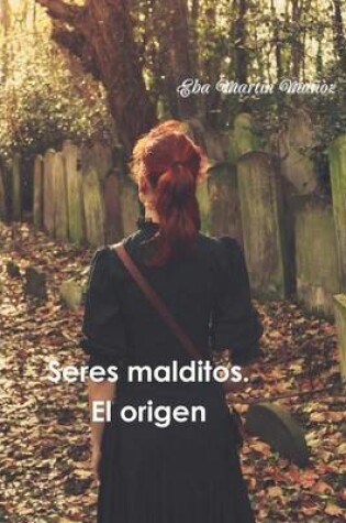 Cover of Seres Malditos. El Origen (Libro 1)