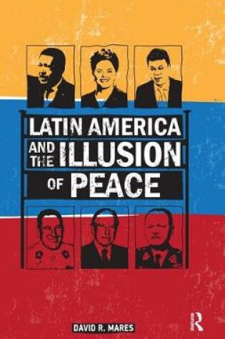 Cover of Latin America and the Illusion of Peace