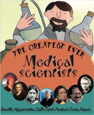Book cover for The Greatest Ever Medical Scientists