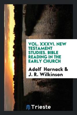 Book cover for Vol. XXXVI. New Testament Studies. Bible Reading in the Early Church