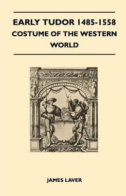 Book cover for Early Tudor 1485-1558 - Costume of the Western World