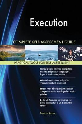 Book cover for Execution Complete Self-Assessment Guide