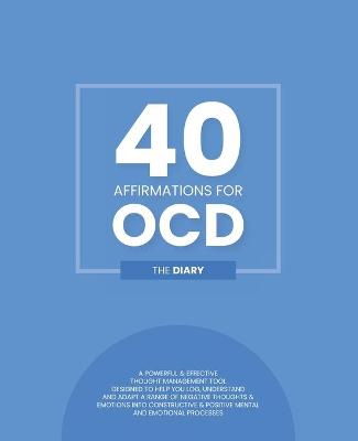 Book cover for 40 Affirmations for OCD - The Diary