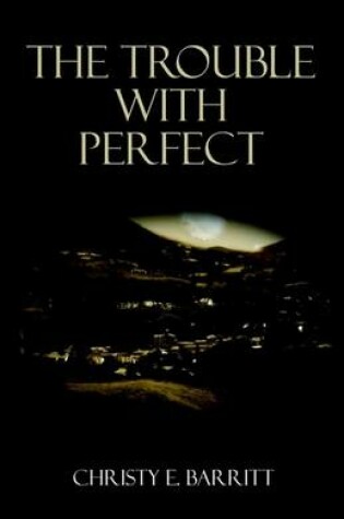 Cover of The Trouble with Perfect
