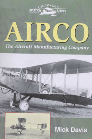 Cover of Airco: the Aircraft Manufacturing Company